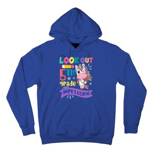 Look Out 5Th Grade Here I Come Unicorn Fifth Grade Great Gift Hoodie