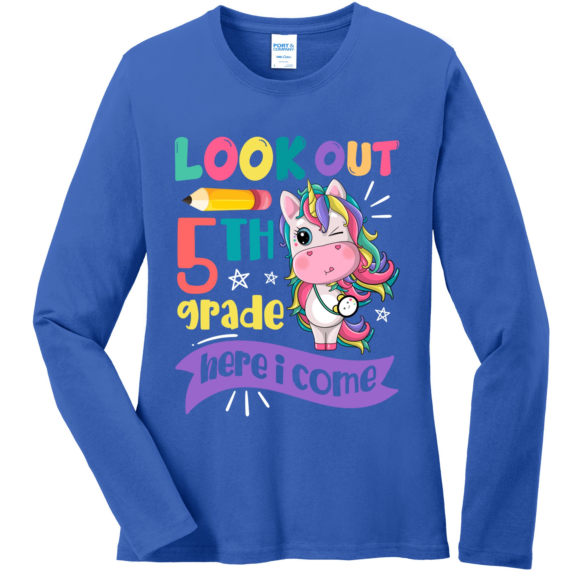 Look Out 5Th Grade Here I Come Unicorn Fifth Grade Great Gift Ladies Long Sleeve Shirt