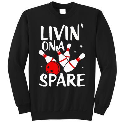 Living On A Spare Bowling League Team Funny Bowl Sweatshirt