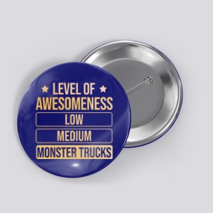 Level Of Awesoess Monster Trucks Monster Truck Gift Button