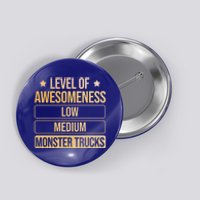 Level Of Awesoess Monster Trucks Monster Truck Gift Button