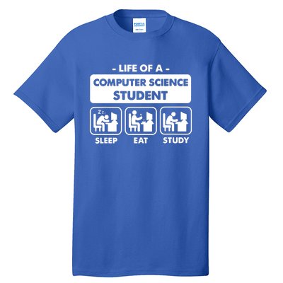 Life Of A Computer Science Student Sleep Eat Study Tall T-Shirt