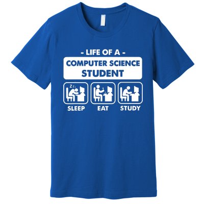 Life Of A Computer Science Student Sleep Eat Study Premium T-Shirt