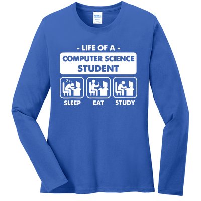 Life Of A Computer Science Student Sleep Eat Study Ladies Long Sleeve Shirt