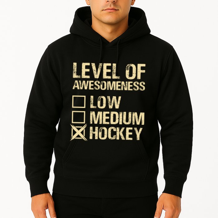 Level Of Awesomeness Low Medium Hockey Hoodie