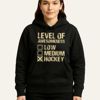 Level Of Awesomeness Low Medium Hockey Hoodie
