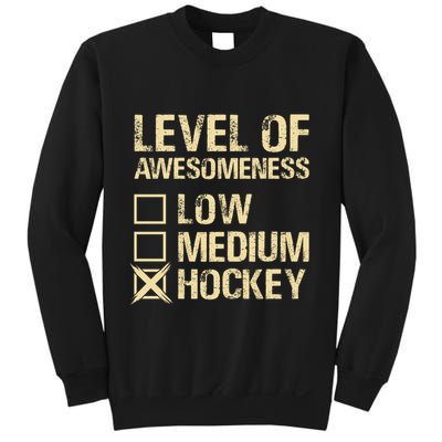 Level Of Awesomeness Low Medium Hockey Sweatshirt