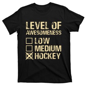 Level Of Awesomeness Low Medium Hockey T-Shirt