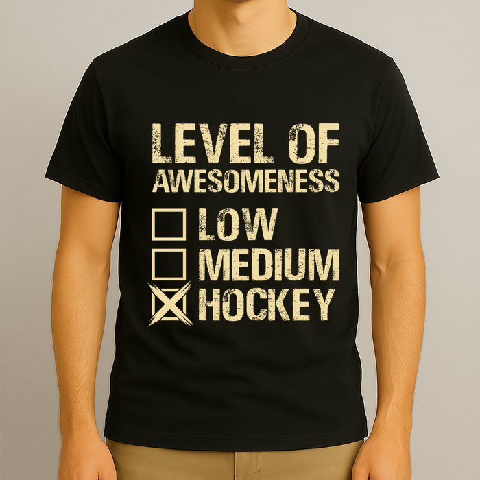 Level Of Awesomeness Low Medium Hockey T-Shirt