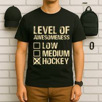 Level Of Awesomeness Low Medium Hockey T-Shirt