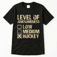 Level Of Awesomeness Low Medium Hockey Tall T-Shirt