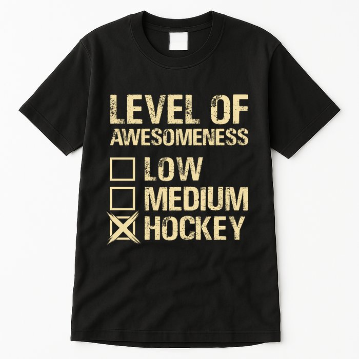 Level Of Awesomeness Low Medium Hockey Tall T-Shirt