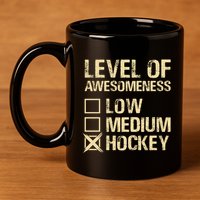 Level Of Awesomeness Low Medium Hockey 11oz C Handle Ceramic Mug