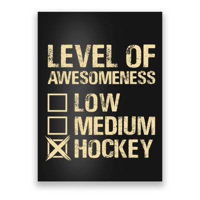 Level Of Awesomeness Low Medium Hockey Poster
