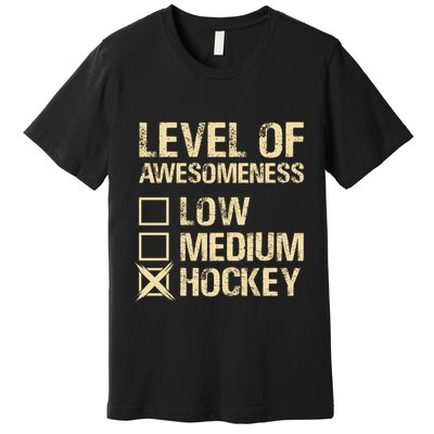 Level Of Awesomeness Low Medium Hockey Premium T-Shirt
