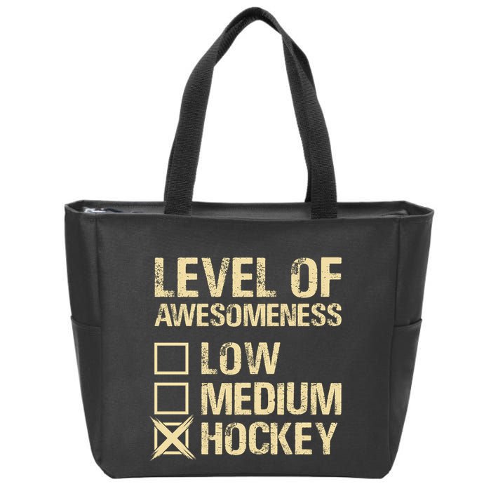Level Of Awesomeness Low Medium Hockey Zip Tote Bag