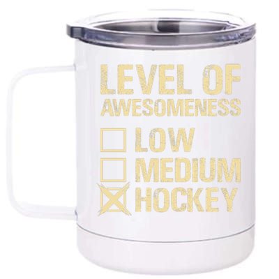 Level Of Awesomeness Low Medium Hockey 12 oz Stainless Steel Tumbler Cup