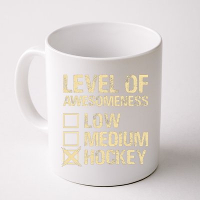 Level Of Awesomeness Low Medium Hockey Coffee Mug