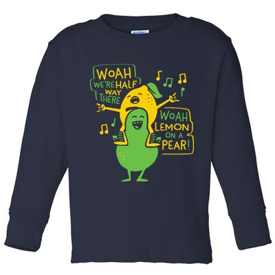 Lemon On A Pear Toddler Long Sleeve Shirt