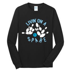 Livin On A Spare Funny Bowler & Bowling Tall Long Sleeve T-Shirt