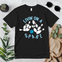 Livin On A Spare Funny Bowler & Bowling Premium T-Shirt