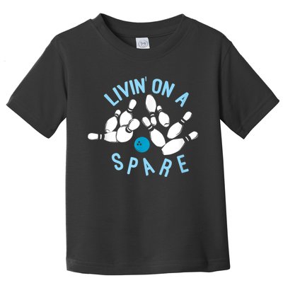 Livin On A Spare Funny Bowler & Bowling Toddler T-Shirt