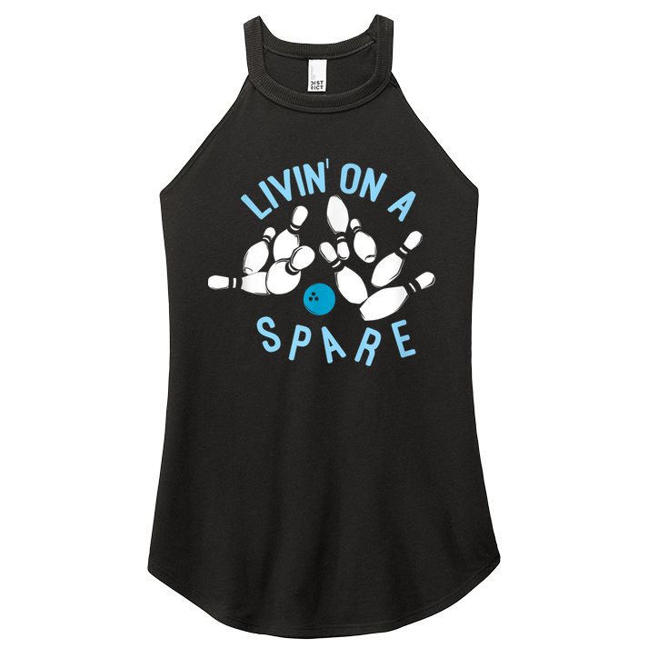 Livin On A Spare Funny Bowler & Bowling Women's Perfect Tri Rocker Tank