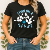 Livin On A Spare Funny Bowler & Bowling Womens T-Shirt