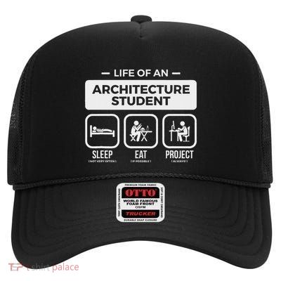 Life Of An Architecture Student High Crown Mesh Back Trucker Hat