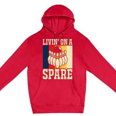 Living On A Spare Funny Bowling Team Bowler Bowling Lover Premium Pullover Hoodie