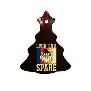 Living On A Spare Funny Bowling Team Bowler Bowling Lover Ceramic Tree Ornament