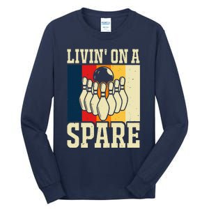 Living On A Spare Funny Bowling Team Bowler Bowling Lover Tall Long Sleeve T-Shirt