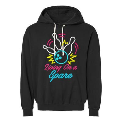 Living On A Spare Funny Bowling Pins Sports Hobby Garment-Dyed Fleece Hoodie