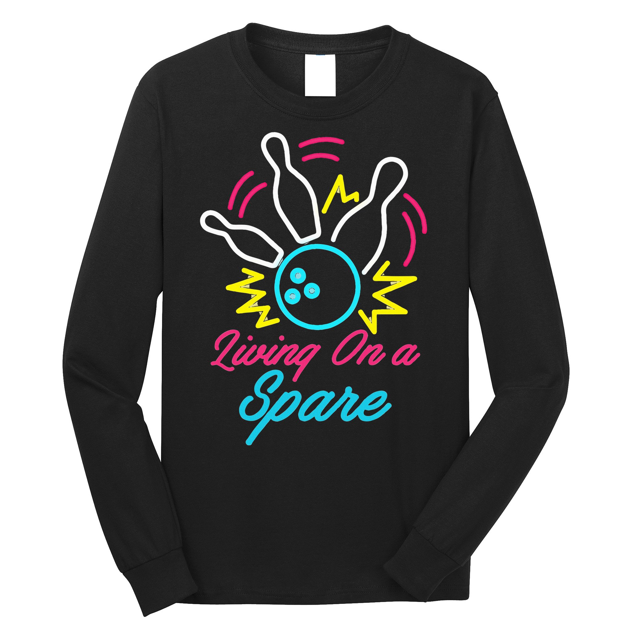 Living On A Spare Funny Bowling Pins Sports Hobby Long Sleeve Shirt