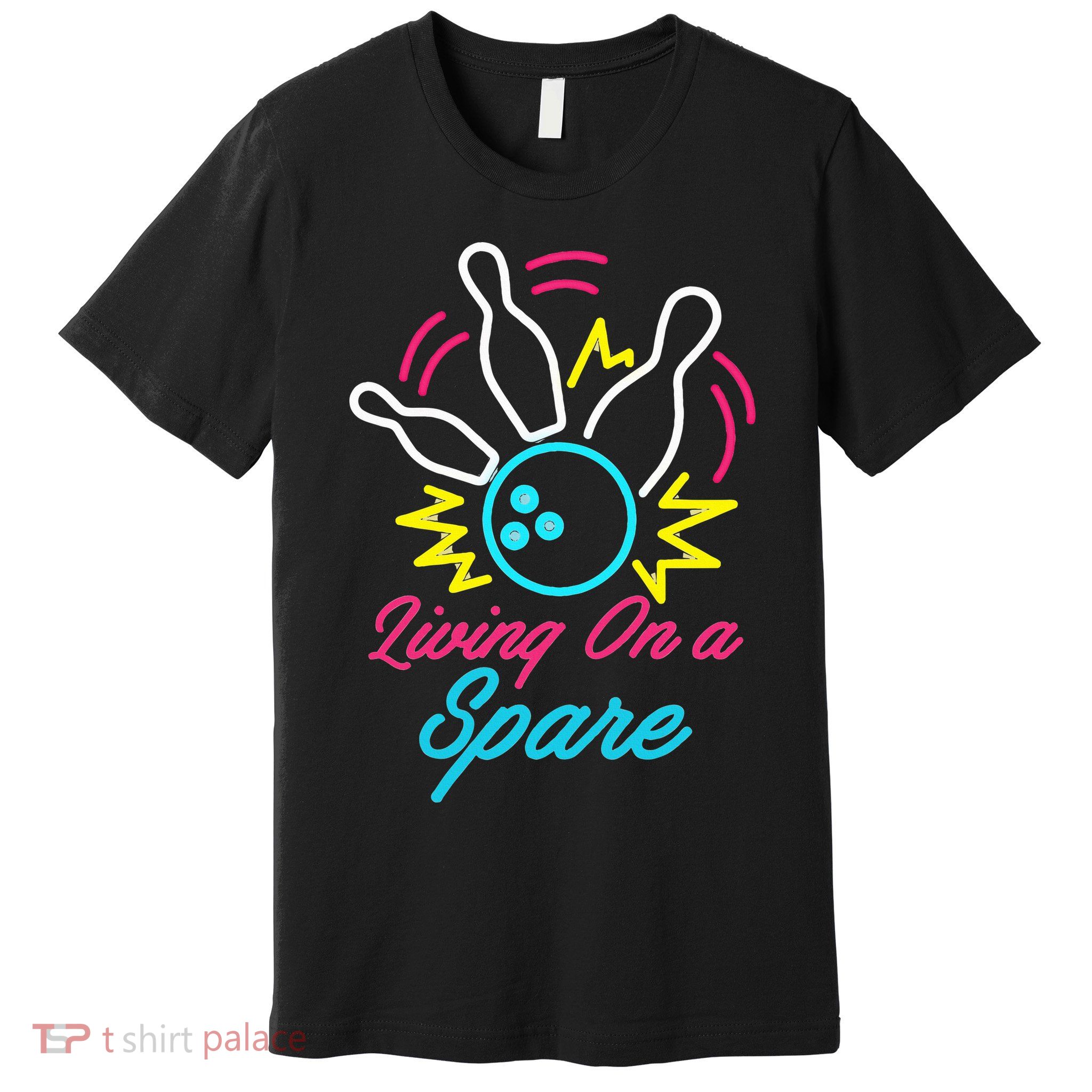 Living On A Spare Funny Bowling Pins Sports Hobby Premium T-Shirt