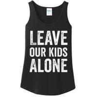 Leave Our Alone Save the children Protest Ladies Essential Tank