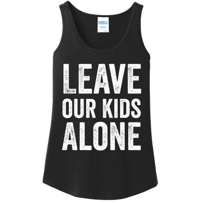 Leave Our Alone Save the children Protest Ladies Essential Tank