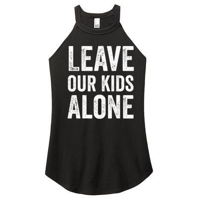 Leave Our Alone Save the children Protest Women's Perfect Tri Rocker Tank