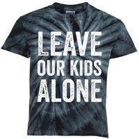 Leave Our Alone Save the children Protest Kids Tie-Dye T-Shirt