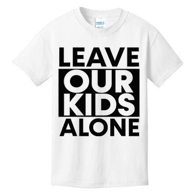 Leave Our Alone Kids T-Shirt