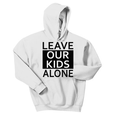 Leave Our Alone Save the children Protest Kids Hoodie