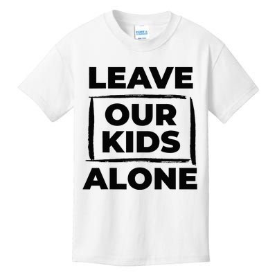 Leave Our Alone Kids T-Shirt