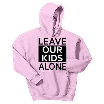 Leave Our Alone Save the children Protest Kids Hoodie