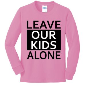 Leave Our Alone Save the children Protest Kids Long Sleeve Shirt