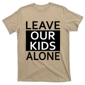 Leave Our Alone Save the children Protest T-Shirt