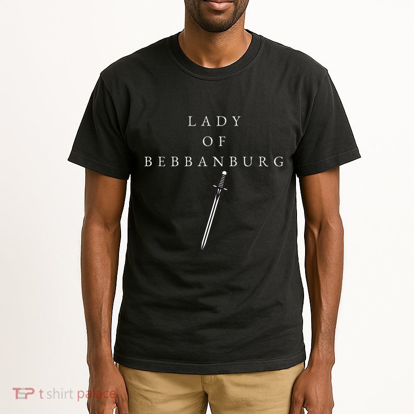 Lady Of Bebbanburgh – Last Kingdom Uhtred Tlk History Gift Tall T-Shirt