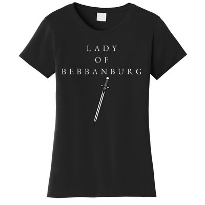 Lady Of Bebbanburgh – Last Kingdom Uhtred Tlk History Gift Women's T-Shirt