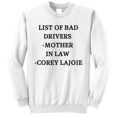 List Of Bad Drivers Mother In Law Corey Lajoie Sweatshirt