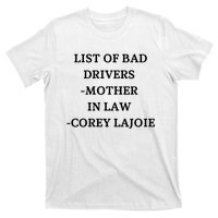 List Of Bad Drivers Mother In Law Corey Lajoie T-Shirt