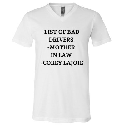 List Of Bad Drivers Mother In Law Corey Lajoie V-Neck T-Shirt